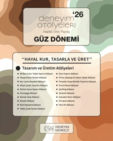 Güz Dönemi Tasarım ve Üretim Atölyeleri başlıyor!